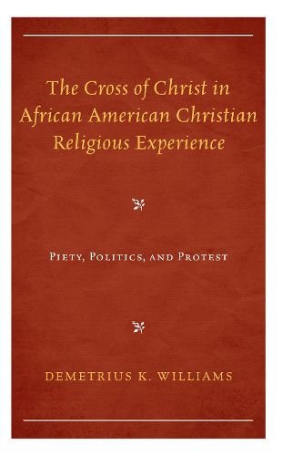 Cover image for The Cross of Christ in African American Christian Religious Experience