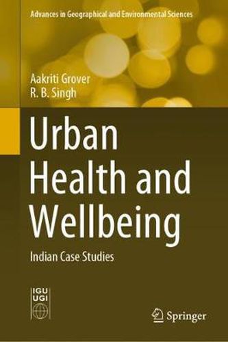 Cover image for Urban Health and Wellbeing: Indian Case Studies