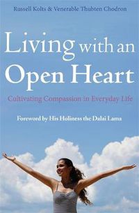 Cover image for Living with an Open Heart: How to Cultivate Compassion in Everyday Life