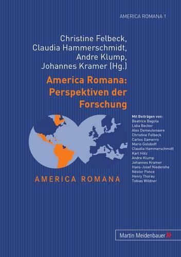 America Romana: Perspektiven Der Forschung