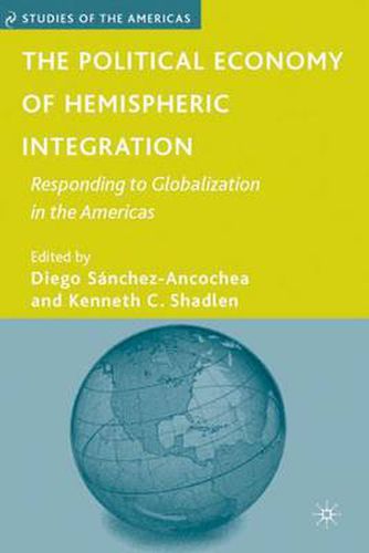 Cover image for The Political Economy of Hemispheric Integration: Responding to Globalization in the Americas