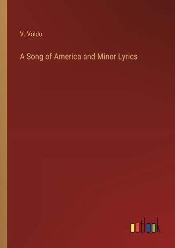 Cover image for A Song of America and Minor Lyrics