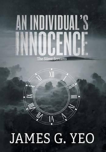 An Individual's Innocence: The Silent Screams