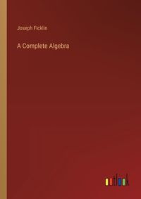 Cover image for A Complete Algebra