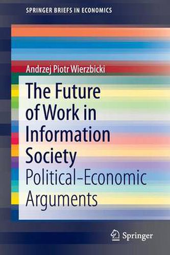 Cover image for The Future of Work in Information Society: Political-Economic Arguments