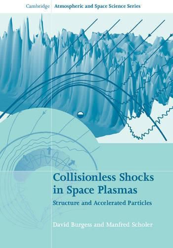 Cover image for Collisionless Shocks in Space Plasmas: Structure and Accelerated Particles