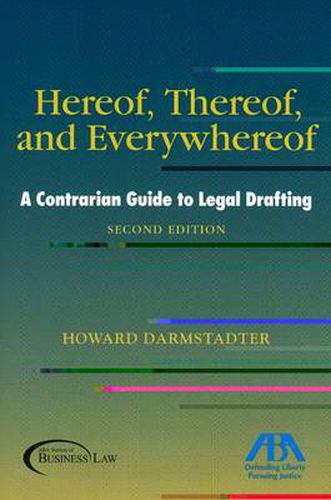 Cover image for Hereof, Thereof, and Everywhereof: A Contrarian Guide to Legal Drafting