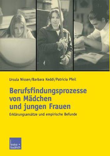 Cover image for Berufsfindungsprozesse Von Madchen Und Jungen Frauen: Erklarungsansatze Und Empirische Befunde