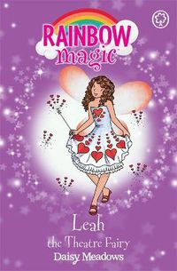 Cover image for Rainbow Magic: Leah the Theatre Fairy: The Showtime Fairies Book 2