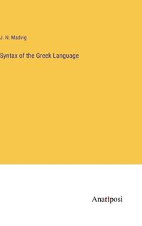 Cover image for Syntax of the Greek Language