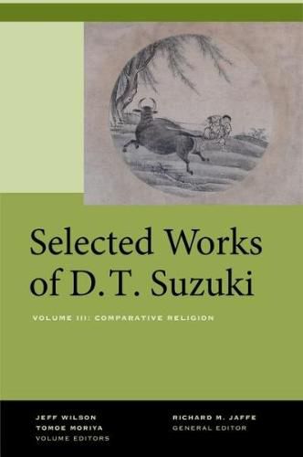 Cover image for Selected Works of D.T. Suzuki, Volume III: Comparative Religion