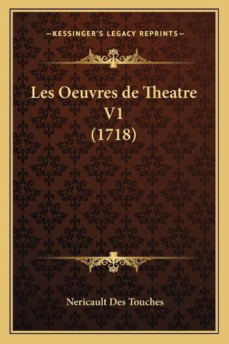 Cover image for Les Oeuvres de Theatre V1 (1718)