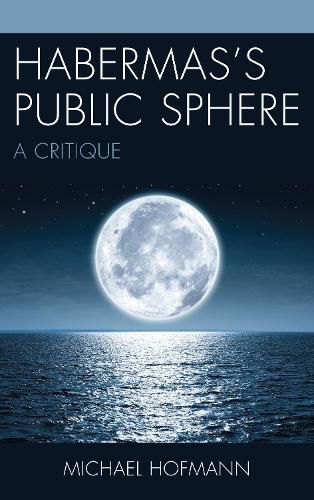 Cover image for Habermas's Public Sphere: A Critique
