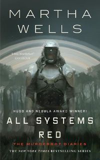 Cover image for All Systems Red: The Murderbot Diaries