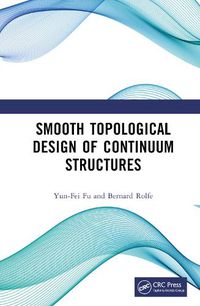 Cover image for Smooth Topological Design of Continuum Structures