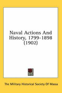 Cover image for Naval Actions and History, 1799-1898 (1902)