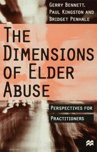 Cover image for The Dimensions of Elder Abuse: Perspectives for Practitioners