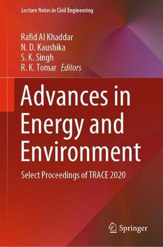 Advances in Energy and Environment: Select Proceedings of TRACE 2020