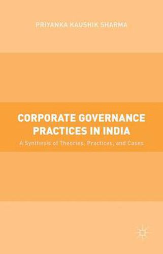 Cover image for Corporate Governance Practices in India: A Synthesis of Theories, Practices, and Cases