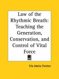 Cover image for Law of the Rhythmic Breath: Teaching the Generation, Conservation