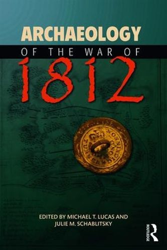 Cover image for Archaeology of the War of 1812