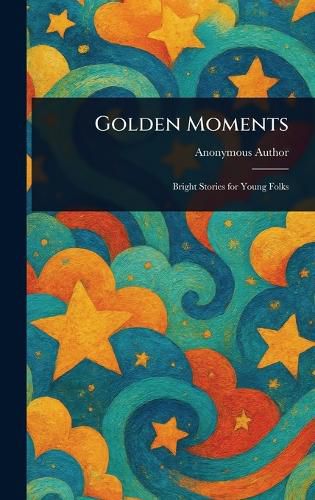Cover image for Golden Moments