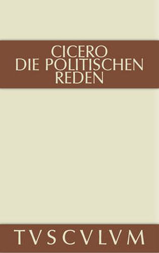 Marcus Tullius Cicero: Die Politischen Reden. Band 2