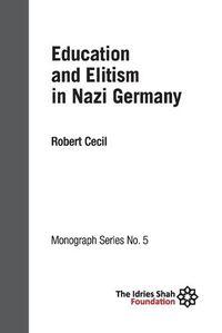 Cover image for Education and Elitism in Nazi Germany: ISF Monograph 5