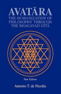 Cover image for Avatara: The Humanization of Philosophy Through the Bhagavad Gita