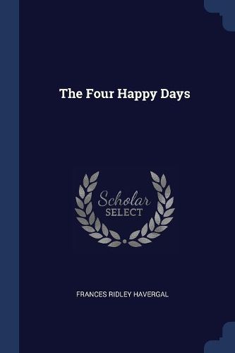 Cover image for The Four Happy Days