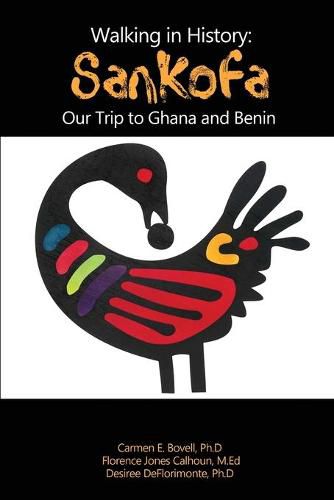 Cover image for Walking in History: Sankofa: Our Trip to Ghana and Benin