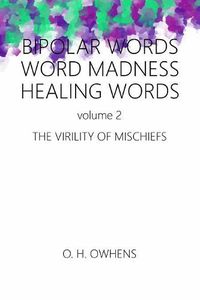 Cover image for Bipolar Words Word Madness Healing Words vol 2