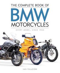 Cover image for The Complete Book of BMW Motorcycles: Every Model Since 1923