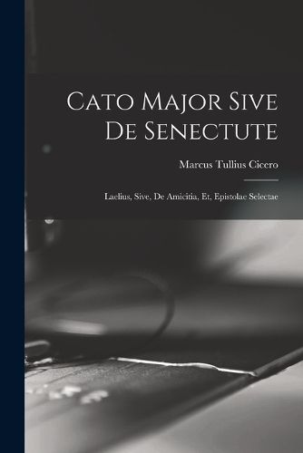Cover image for Cato Major Sive de Senectute