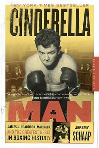 Cover image for Cinderella Man: James J. Braddock, Max Baer, and the Greatest Upset in Boxing History
