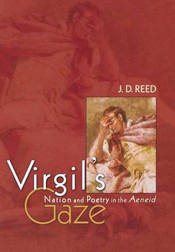 Cover image for Virgil's Gaze: Nation and Poetry in the Aeneid