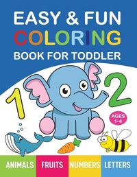 Cover image for Easy & Fun Coloring Book for Toddler
