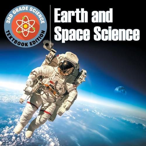 Cover image for 3rd Grade Science: Earth and Space Science Textbook Edition
