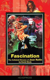 Cover image for Fascination: The Celluloid Dreams of Jean Rollin