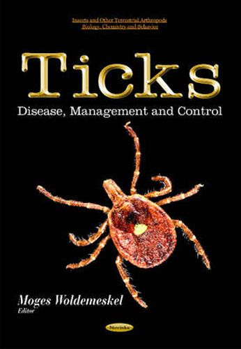 Cover image for Ticks: Disease, Management & Control