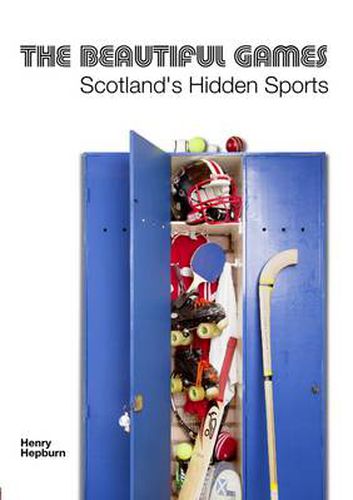 Cover image for The Beautiful Games - Scotland's Hidden Sports