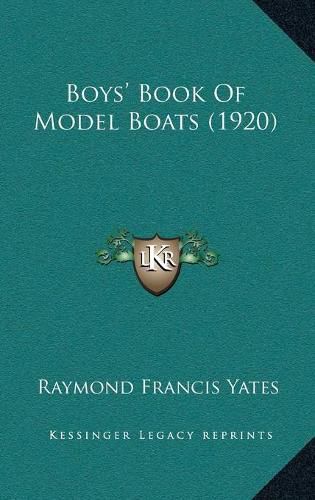 Boysa Acentsacentsa A-Acentsa Acents Book of Model Boats (1920)