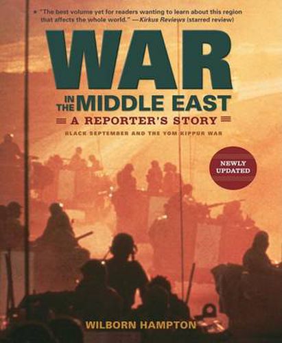 Cover image for War in the Middle East: A Reporter's Story: Black September and the Yom Kippur War