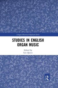 Cover image for Studies in English Organ Music