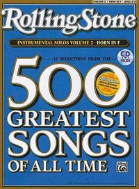 Cover image for Selections from Rolling Stone Magazine's 500 Greatest Songs of All Time (Instrumental Solos), Vol 2: Horn in F, Book & CD