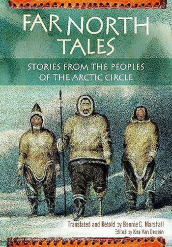 Cover image for Far North Tales: Stories from the Peoples of the Arctic Circle