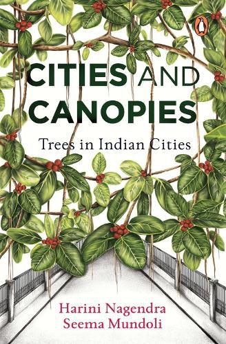 Cover image for Cities and Canopies: Trees in Indian Cities