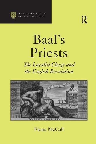 Cover image for Baal's Priests: The Loyalist Clergy and the English Revolution