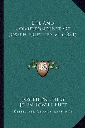 Life and Correspondence of Joseph Priestley V1 (1831)