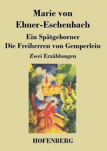 Cover image for Ein Spatgeborner / Die Freiherren von Gemperlein: Zwei Erzahlungen